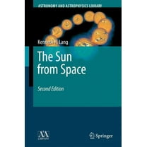 Astronomy and Astrophysics Library The Sun from Space, (Hardcover)
