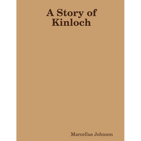 A Story of Kinloch, (Paperback)