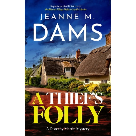 Dorothy Martin Mystery A Thief's Folly, Book 28, (Hardcover)