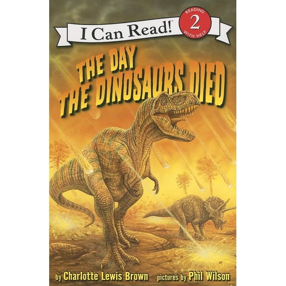 Pre-Owned The Day the Dinosaurs Died (I Can Read Level 2), 9780060005306, 0060005300, Paperback, Reprint edition