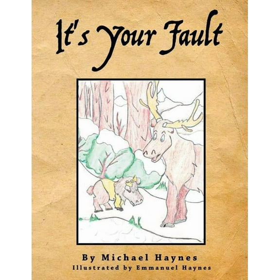 It's Your Fault, (Paperback)