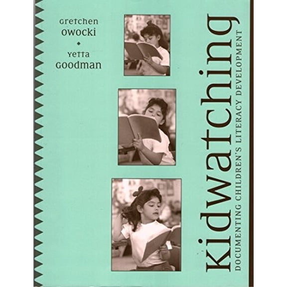 Pre-Owned Kidwatching: Documenting Children's Literacy Development (Paperback) 0325004617 9780325004617