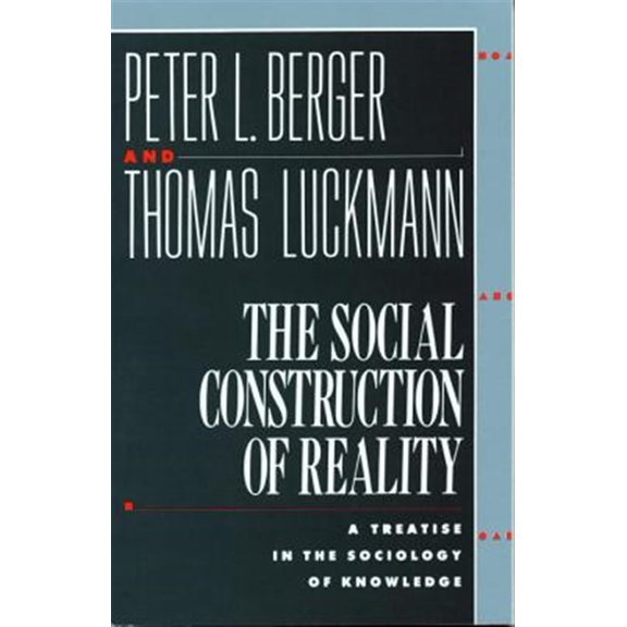 Pre-Owned The Social Construction of Reality: A Treatise in the Sociology of Knowledge (Paperback) 0385058985 9780385058988