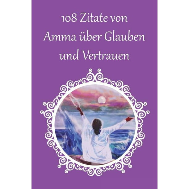 108 Zitate Von Amma Uber Glauben Und Vertrauen Walmart Com Walmart Com