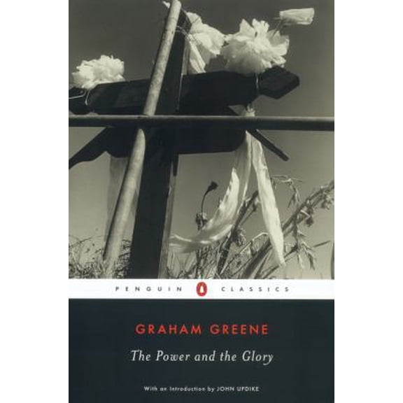 Pre-Owned The Power and the Glory (Penguin Classics) (Paperback) 0142437301 9780142437308