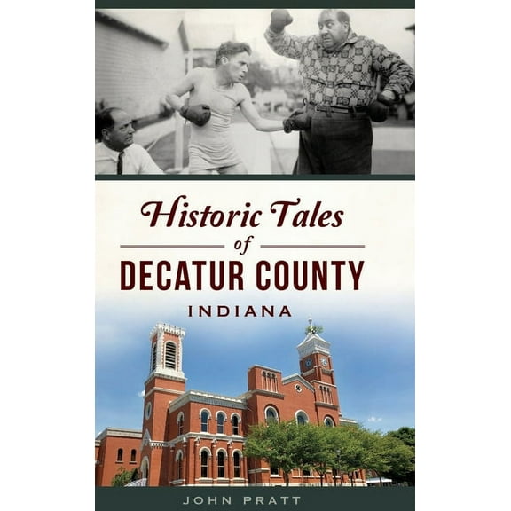 American Chronicles: Historic Tales of Decatur County, Indiana (Hardcover)