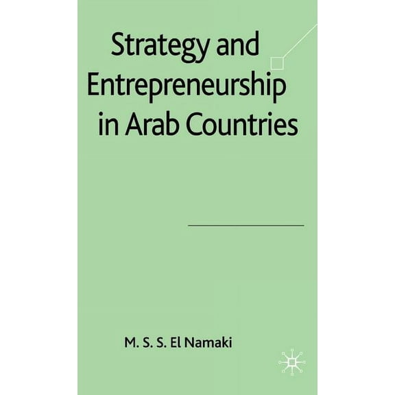 Strategy and Entrepreneurship in Arab Countries, (Hardcover)