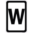 thumbnail image 1 of SignMission A-1218-22920 12 x 18 Po Signe en Aluminium - Signe avec la Lettre W, 1 of 1