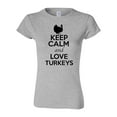 thumbnail image 1 of Junior Keep Calm And Love Turkeys Bird Animal Lover T-Shirt Tee, 1 of 2