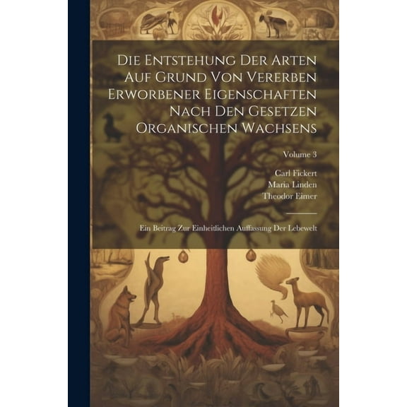 Die Entstehung Der Arten Auf Grund Von Vererben Erworbener Eigenschaften Nach Den Gesetzen Organischen Wachsens (Paperback)