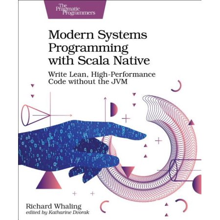 Modern Systems Programming With Scala Native Write Lean - 