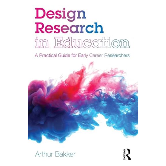 Pre-Owned Design Research in Education: A Practical Guide for Early Career Researchers (Paperback) 1138574481 9781138574489