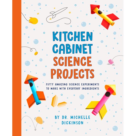 Pre-Owned Kitchen Cabinet Science Projects: Fifty Amazing Science Experiments to Make with Everyday Ingredients (Paperback) 0593097548 9780593097540