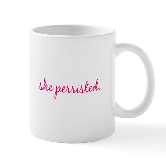CafePress - She Persisted Mugs - 11 oz Ceramic Mug - Novelty Coffee Tea Cup
