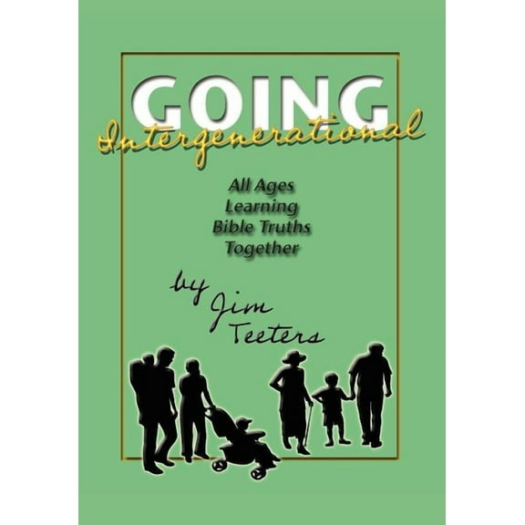 Going Intergenerational (Paperback) by Jim Teeters