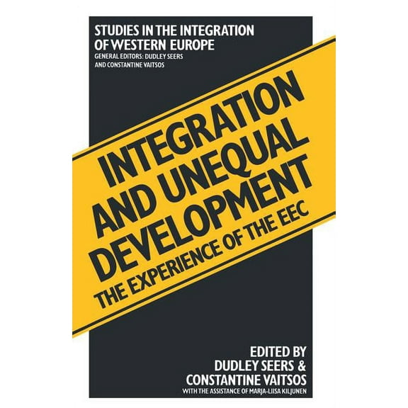 Integration and Unequal Development: The Experience of the EEC, (Paperback)