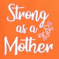 thumbnail image 5 of Wild Bobby, Strong as a Mother Mother's Day Womens Graphic Tee, Orange, 3X-Large, 5 of 6