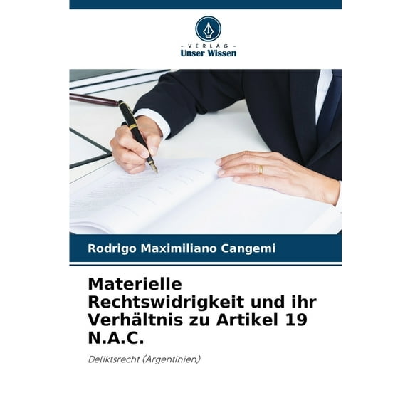 Materielle Rechtswidrigkeit und ihr Verhältnis zu Artikel 19 N.A.C., (Paperback)