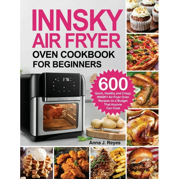 Innsky Air Fryer Oven Cookbook for Beginners (Paperback)