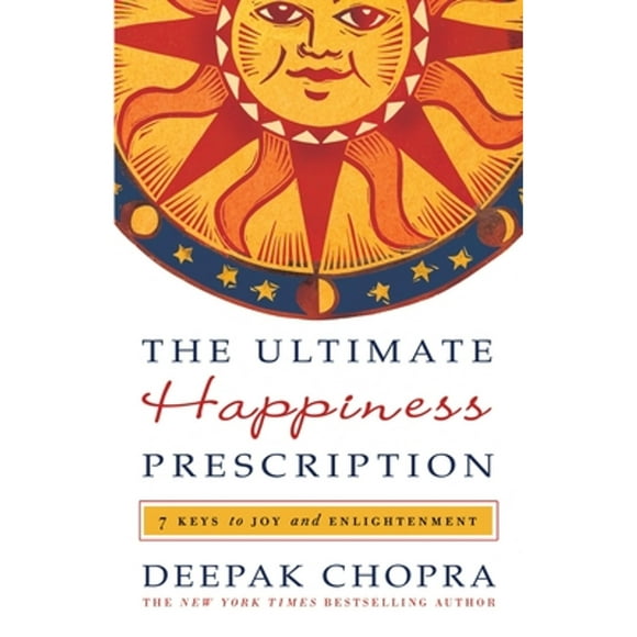 Pre-Owned The Ultimate Happiness Prescription: 7 Keys to Joy and Enlightenment (Hardcover 9780307589712) by Deepak Chopra