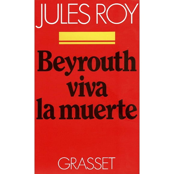 Beyrouth, viva la muerte