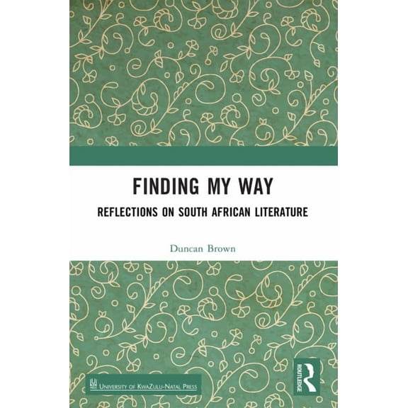 Finding My Way: Reflections on South African Literature, (Paperback)