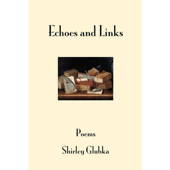 Echoes and Links: poems (Paperback)