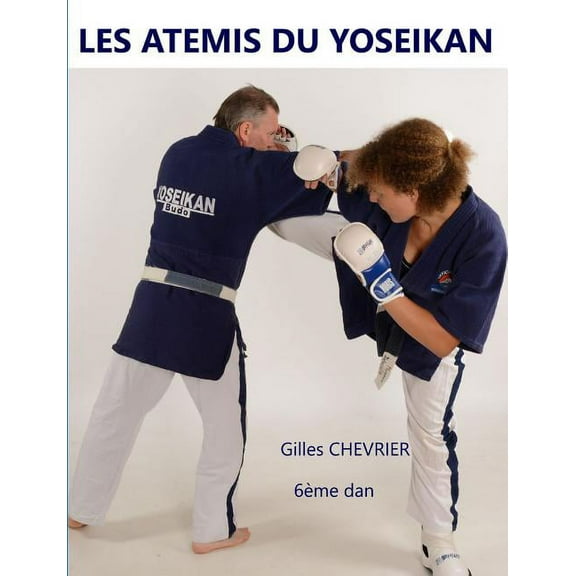 Les atemis du Yoseikan, (Paperback)