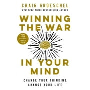 Winning the War in Your Mind: Change Your Thinking, Change Your Life (Hardcover)