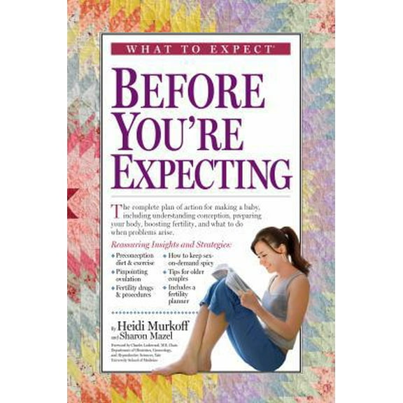 Pre-Owned What to Expect Before You're Expecting (Paperback) 0761152768 9780761152767