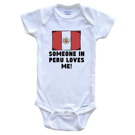 Someone In Peru Loves Me Peruvian Flag Baby Bodysuit