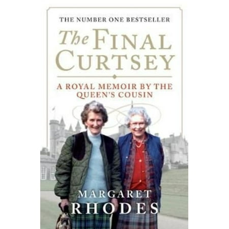 The Final Curtsey : A Royal Memoir