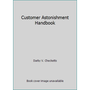 Customer Astonishment Handbook [Spiral-bound - Used]