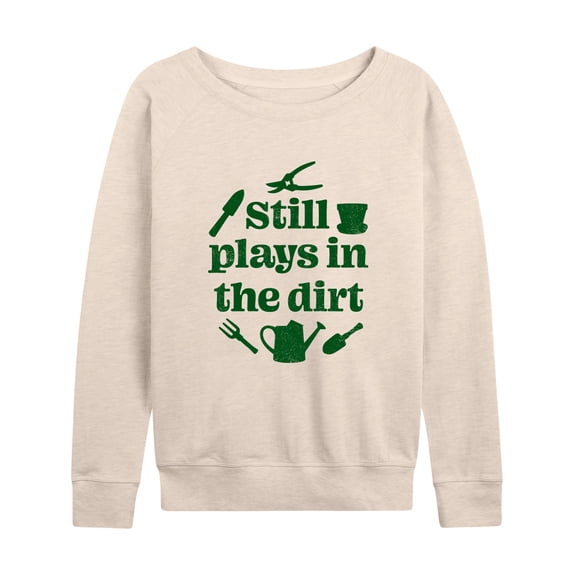 Instant Message - Still Plays In The Dirt - Women's Lightweight French Terry Long Sleeve Shirt