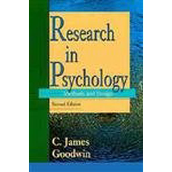 Pre-Owned Research in Psychology: Methods and Design (Hardcover) by C James Goodwin
