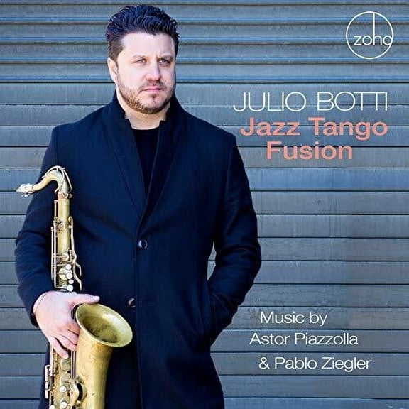 Julio Botti - Jazz Tango Fusion: Music By Astor Piazzolla & Pablo Ziegler - Latin Pop - CD