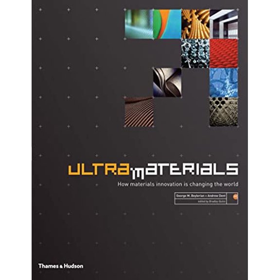Pre-Owned Ultra Materials: How Materials Innovation Is Changing the World (Hardcover) 0500513821 9780500513828