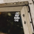 thumbnail image 3 of Go Fast Burn Gas - Sticker, 3 of 3