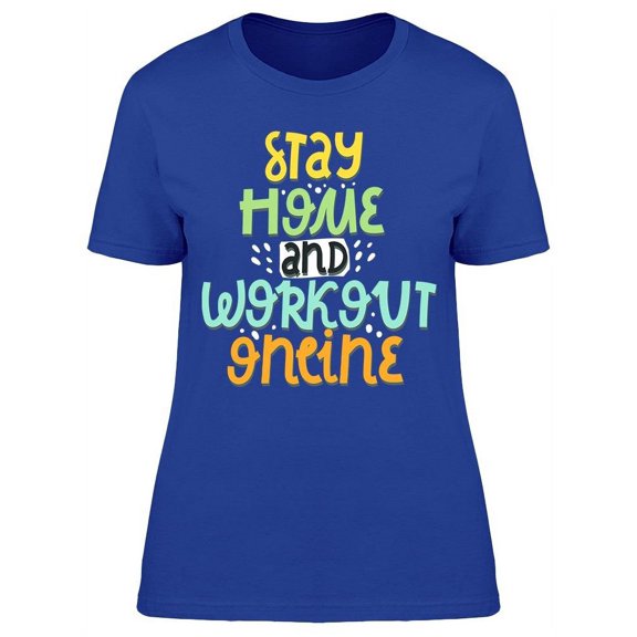 Stay Home Workout Online T-Shirt Women -Image by Shutterstock, Female x-Large