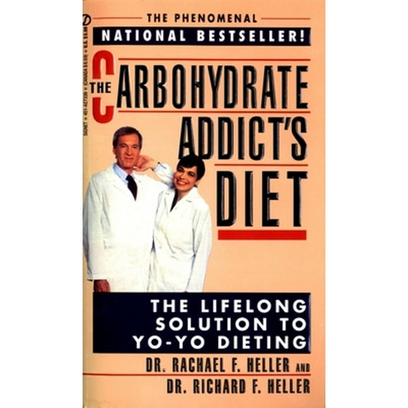 Pre-Owned The Carbohydrate Addict's Diet (Paperback 9780451173393) by Dr. Rachael F Heller, Dr. Richard F Heller