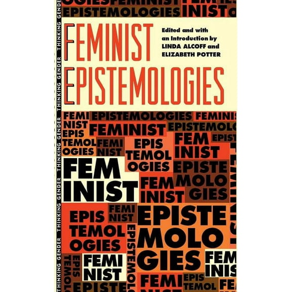 Thinking Gender Feminist Epistemologies, (Hardcover)
