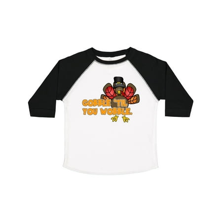 

Inktastic Gobble Til You Wobble Gift Toddler Boy or Toddler Girl T-Shirt
