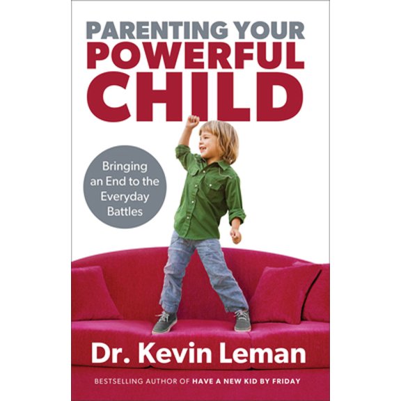 Pre-Owned Parenting Your Powerful Child: Bringing an End to the Everyday Battles (Paperback) 080072366X 9780800723668