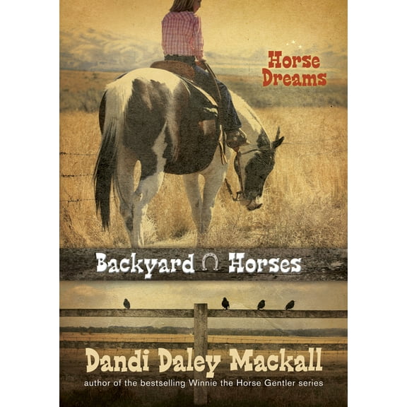 Backyard Horses Backyard Horses: Horse Dreams, Book 1, (Paperback)