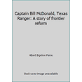 thumbnail image 1 of Pre-Owned Captain Bill McDonald, Texas Ranger: A story of frontier reform (Hardcover) 0938349023 9780938349020, 1 of 1