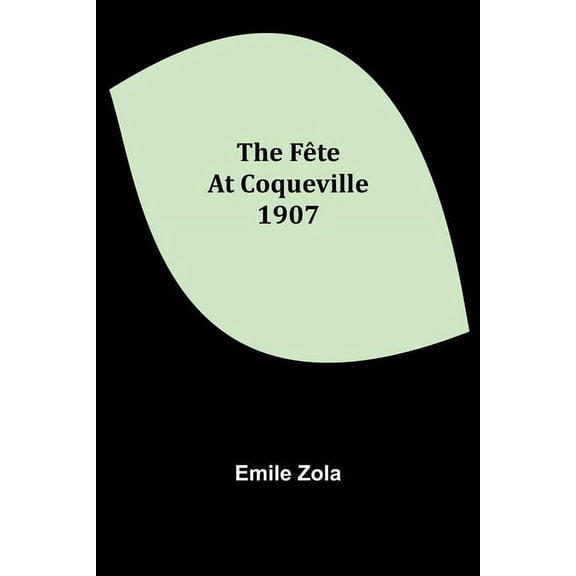 The Fête At Coqueville 1907, (Paperback)