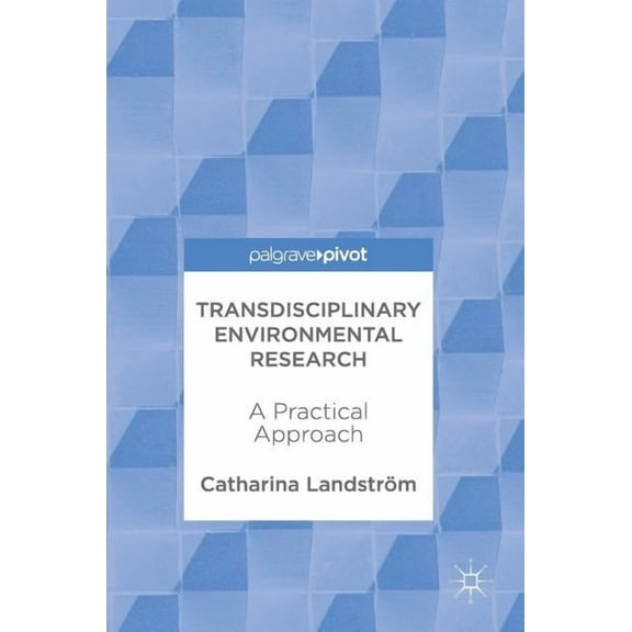 Transdisciplinary Environmental Research: A Practical Approach, (Hardcover)