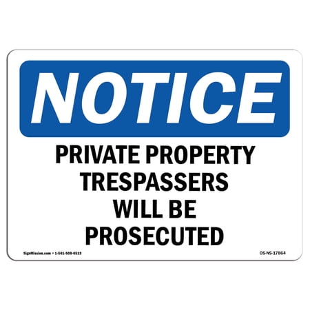 SignMission OS-NS-A-710-L-17864 7 x 10 in. OSHA Notice Sign - Private Property Trespassers Will Be Prosecuted