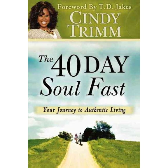 Pre-Owned 40 Day Soul Fast: Your Journey to Authentic Living (Paperback) 0768440262 9780768440263