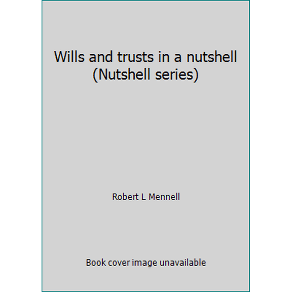 Pre-Owned Wills and trusts in a nutshell (Nutshell series) (Paperback) 0829920420 9780829920420
